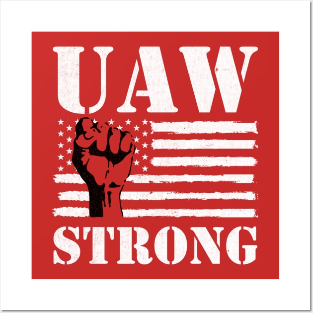 UAW Strong UAW Proud Union Pride UAW Laborer Worker Wall Art by AnKa Art